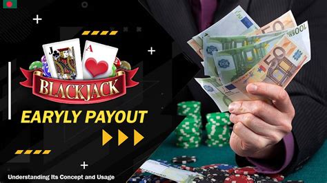 blackjack payout|what is early payout blackjack.